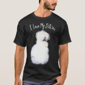 Ik hou van mijn Silkies Silkie Chicken T-shirt (Voorkant)