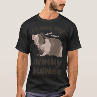Ik hou van mijn Skinny Guinee Hairless Guinee Pig  T-shirt