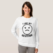 IK HOU VAN MIJN SLECHTE ATTITUDE T-Shirts (Voorkant volledig)