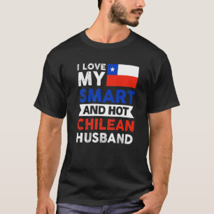 Ik hou van mijn slimme en hete Chileense echtgenoo T-shirt