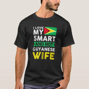 Ik hou van mijn slimme en hete Guyanese vrouw Guya T-shirt