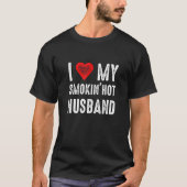 Ik hou van mijn Smokin Hot Husband T-shirt (Voorkant)