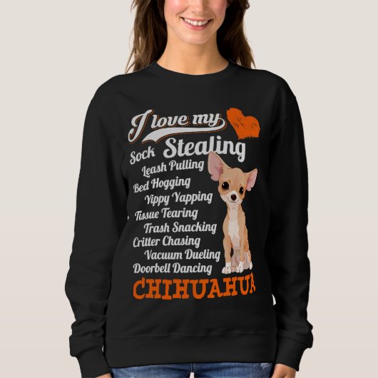 Ik hou van mijn Sock Stealing Lulling Chihuahua Fu Trui (Voorkant)