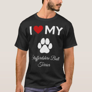 Ik hou van mijn Staffordshire Bull Terrier hond op T-shirt