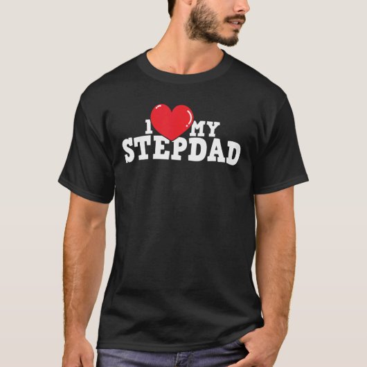 Ik hou van mijn Stepdad Stepfather Stepson Stepson T-shirt (Voorkant)