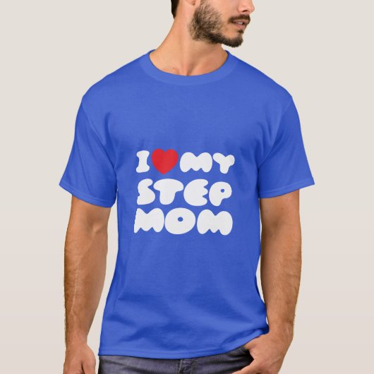 Ik hou van mijn stiefmoeder bonus moeder mama grap t-shirt (Voorkant)