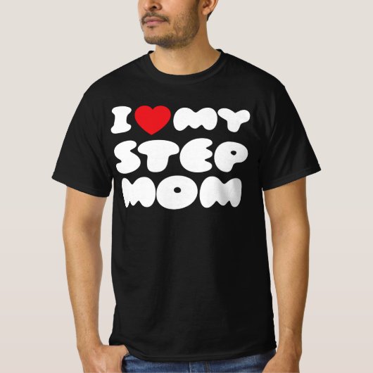 Ik hou van mijn stiefmoeder bonus moeder mama grap t-shirt (Voorkant)