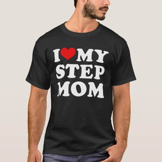 Ik hou van mijn stiefmoeder Ik hart mijn stiefmoed T-shirt (Voorkant)