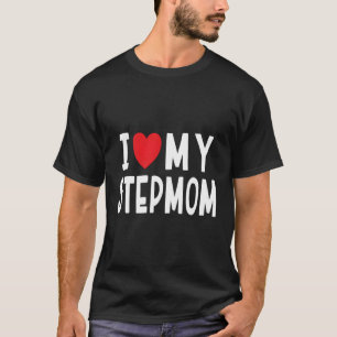 Ik hou van mijn stiefmoeder stiefmoedersfeest t-shirt