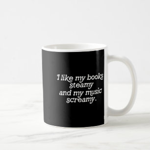 Ik hou van mijn stomende boeken en mijn schreeuwen koffiemok