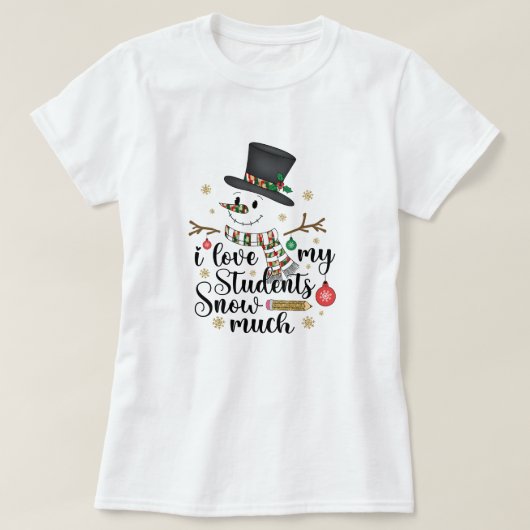 Ik hou van mijn studenten sneeuw veel leraar Xmas T-shirt (Design voorkant)
