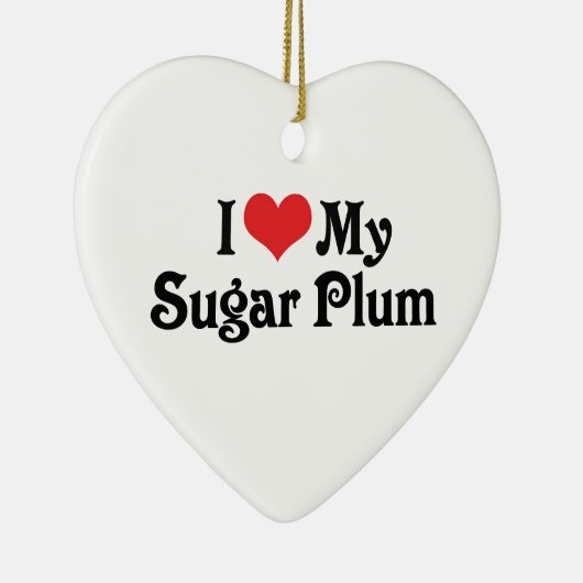 Ik hou van mijn Sugar Plum Keramisch Ornament (Rechts)