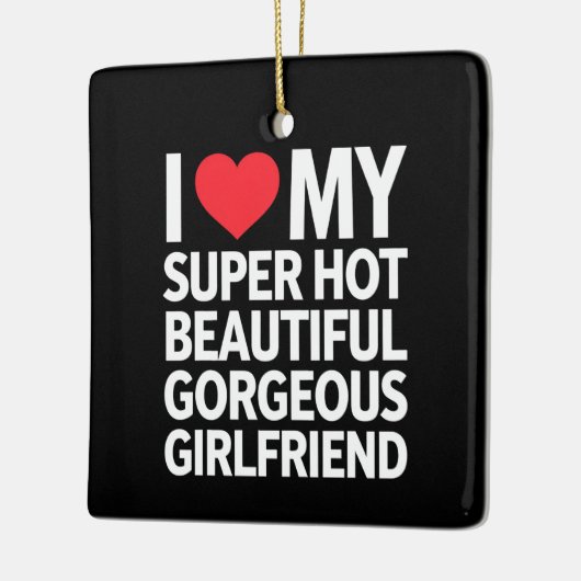 Ik hou van mijn super hete prachtige Vriendin Keramisch Ornament (Links)