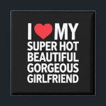 Ik hou van mijn super hete prachtige Vriendin Magneet<br><div class="desc">Ik hou van mijn super hete prachtige Vriendin</div>