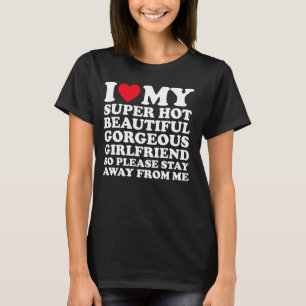Ik hou van mijn super hete prachtige Vriendin T-shirt