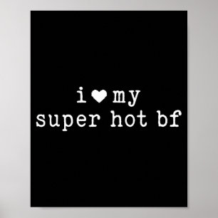 Ik hou van mijn super hete vriend Funny Girlfriend Poster