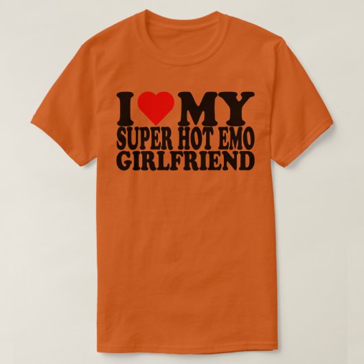 Ik hou van mijn super hot emo Vriendin T-shirt (Design voorkant)