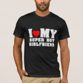 Ik hou van mijn super hot Vriendin outfit T-shirt (Voorkant)