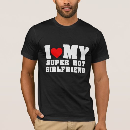 Ik hou van mijn super hot Vriendin outfit T-shirt (Voorkant)