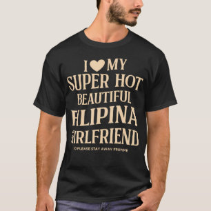 Ik hou van mijn superhete Filipijnse vriendin T-shirt