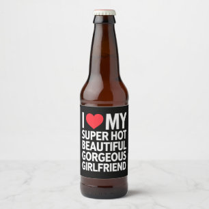 Ik hou van mijn superhete mooie prachtige vriendin bier etiket