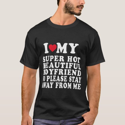 Ik hou van mijn superhete mooie vriend T-shirt (Voorkant)