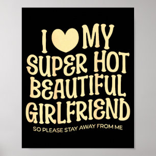 Ik hou van mijn superhete mooie vriendin Gf citaat Poster