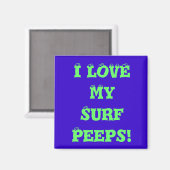 IK HOU VAN MIJN SURF PEEPS MAGNET (Voorkant / Achterkant)