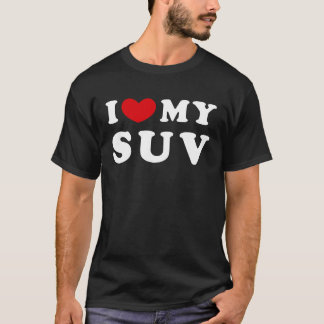Ik hou van mijn SUV Ik hoor mijn SUV T-shirt