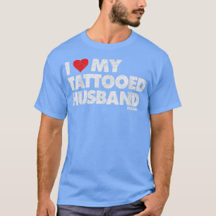 Ik hou van mijn tatoeëerde echtgenoot Vintage in n T-shirt