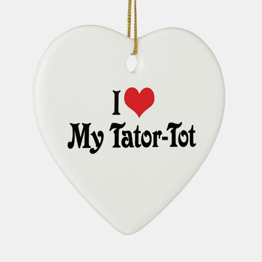 Ik hou van mijn Tator-Tot Keramisch Ornament (Rechts)