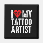 Ik hou van mijn Tattoo artiest Magneet (Voorkant)