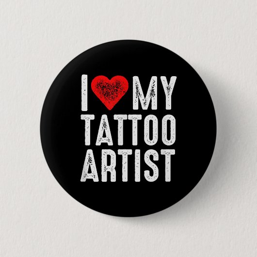 Ik hou van mijn Tattoo artiest Ronde Button 5,7 Cm (Voorkant)