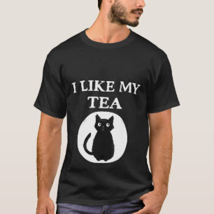 Ik hou van mijn thee zo zwart als mijn kat brutale t-shirt