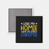 Ik hou van mijn thuis met de extra Chromie Magneet (Voorkant / Achterkant)