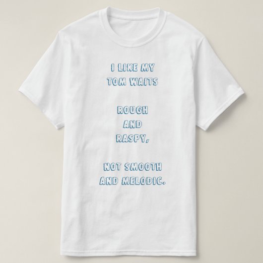 Ik hou van mijn Tom, die ruw en rauw wacht. T-shirt (Design voorkant)