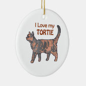 Ik hou van mijn Tortie Keramisch Ornament (Rechts)