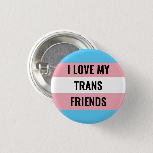 Ik hou van mijn Trans Friends Button (Voorkant /achterkant)