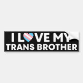 Ik hou van mijn transgender broer LGBT Trans Broth Bumpersticker (Voorkant)