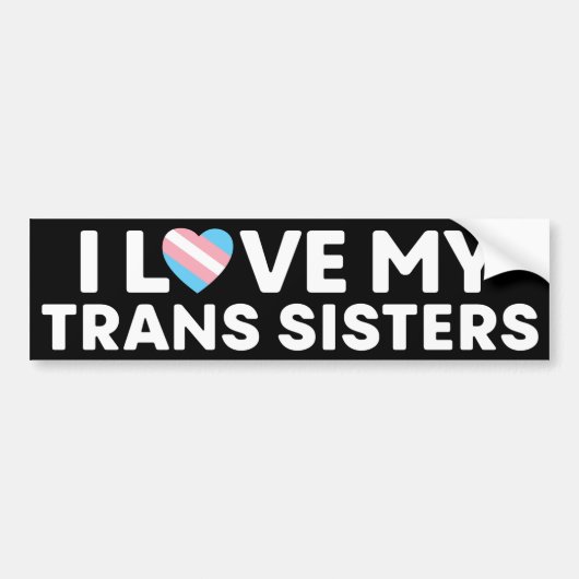 Ik hou van mijn transgender zusters LGBT Trans Rec Bumpersticker (Voorkant)