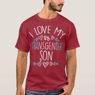 Ik hou van mijn transgenderzoon Transexual Trans M T-shirt