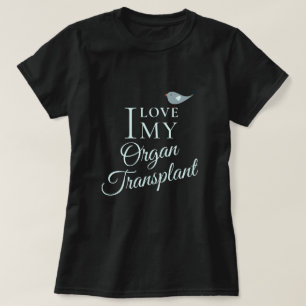Ik hou van mijn transplantatie orgaanontvanger Zwa T-shirt
