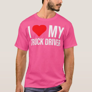 Ik hou van mijn truckchauffeur, Vriendin T T-shirt
