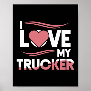 Ik hou van mijn trucker chauffeur vrouw poster