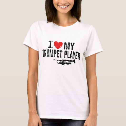 Ik hou van mijn Trumpet Player T-shirt (Voorkant)