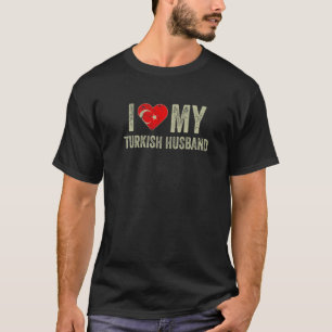 Ik hou van mijn Turkse man, de Turkse vlag T-shirt