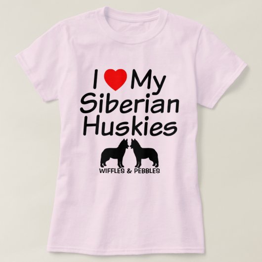 Ik hou van mijn twee Siberische Husky honden T-shirt (Design voorkant)