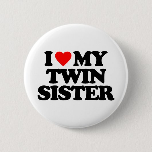 IK HOU VAN MIJN TWEEZUSTER RONDE BUTTON 5,7 CM (Voorkant)
