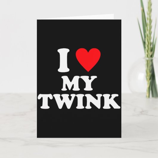 Ik hou van mijn Twink grappige quote Kaart (Voorkant)