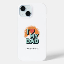 Ik hou van mijn vader-koffer - Aangepaste tech-cad iPhone 15 Case